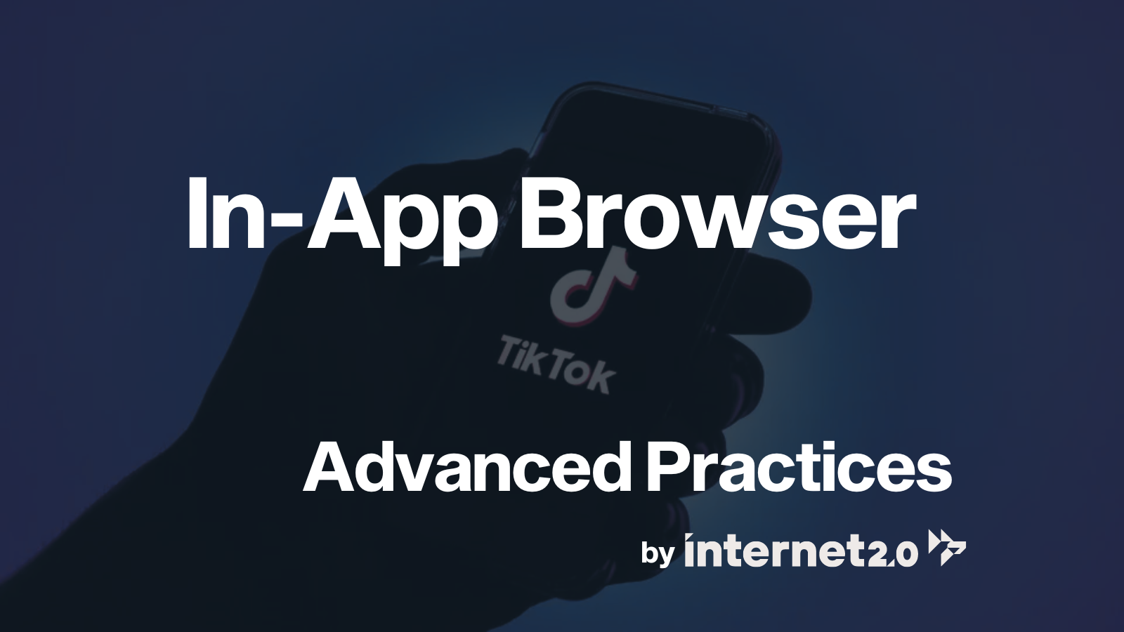 TIKTOK IN-APP BROWSERS
